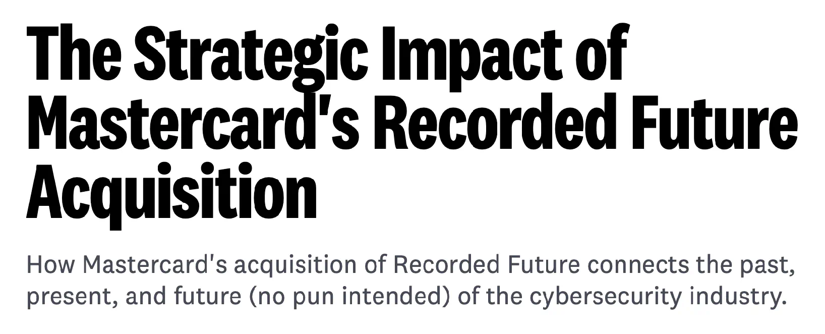 Cole Grolmus: blog headline for the Mastercard acquisition of Recorded Future
